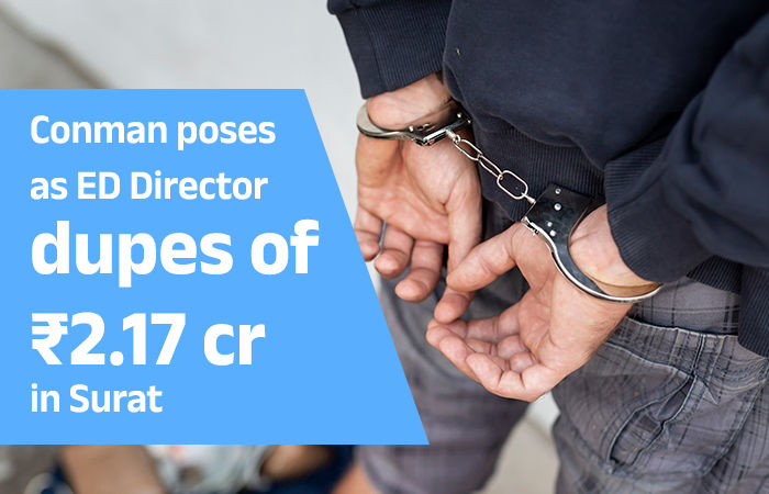 Conman poses as ED Director; dupes of ₹2.17 cr