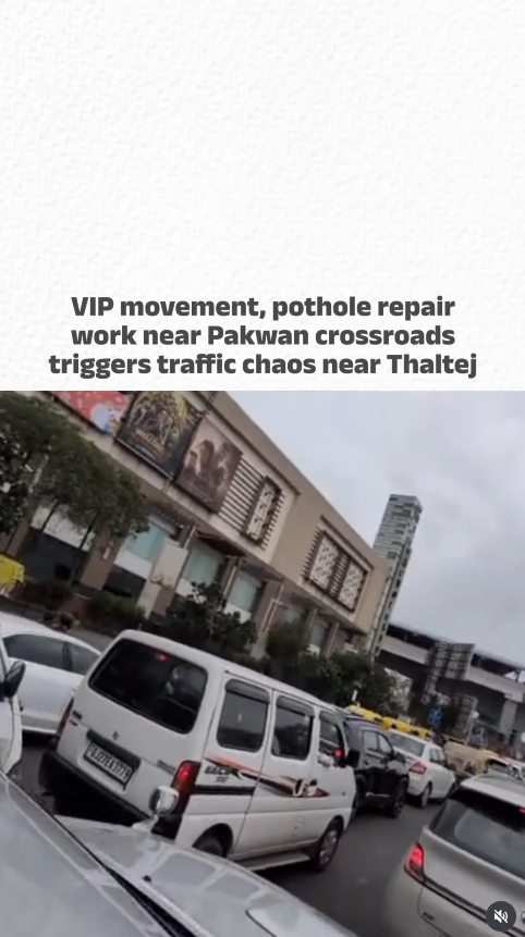 VIP movement, pothole repair work triggers traffic chaos at Thaltej