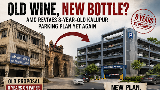 Old Wine in a New Bottle? AMC Revives 8-Year-Old Kalupur Parking Plan Yet Again
