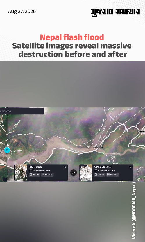 Nepal flash flood: Satellite images reveal massive destruction before and after