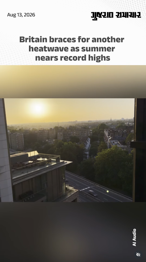 Britain braces for another heatwave as summer nears record highs