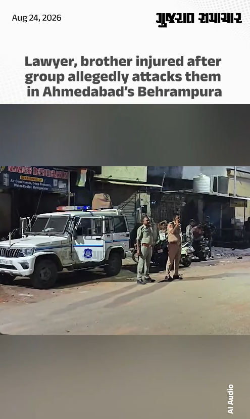 Lawyer, brother injured after group allegedly attacks them in Ahmedabad’s Behrampura