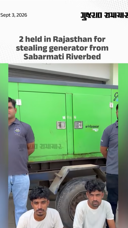 2 held in Rajasthan for stealing generator from Sabarmati Riverbed in Ahmedabad
